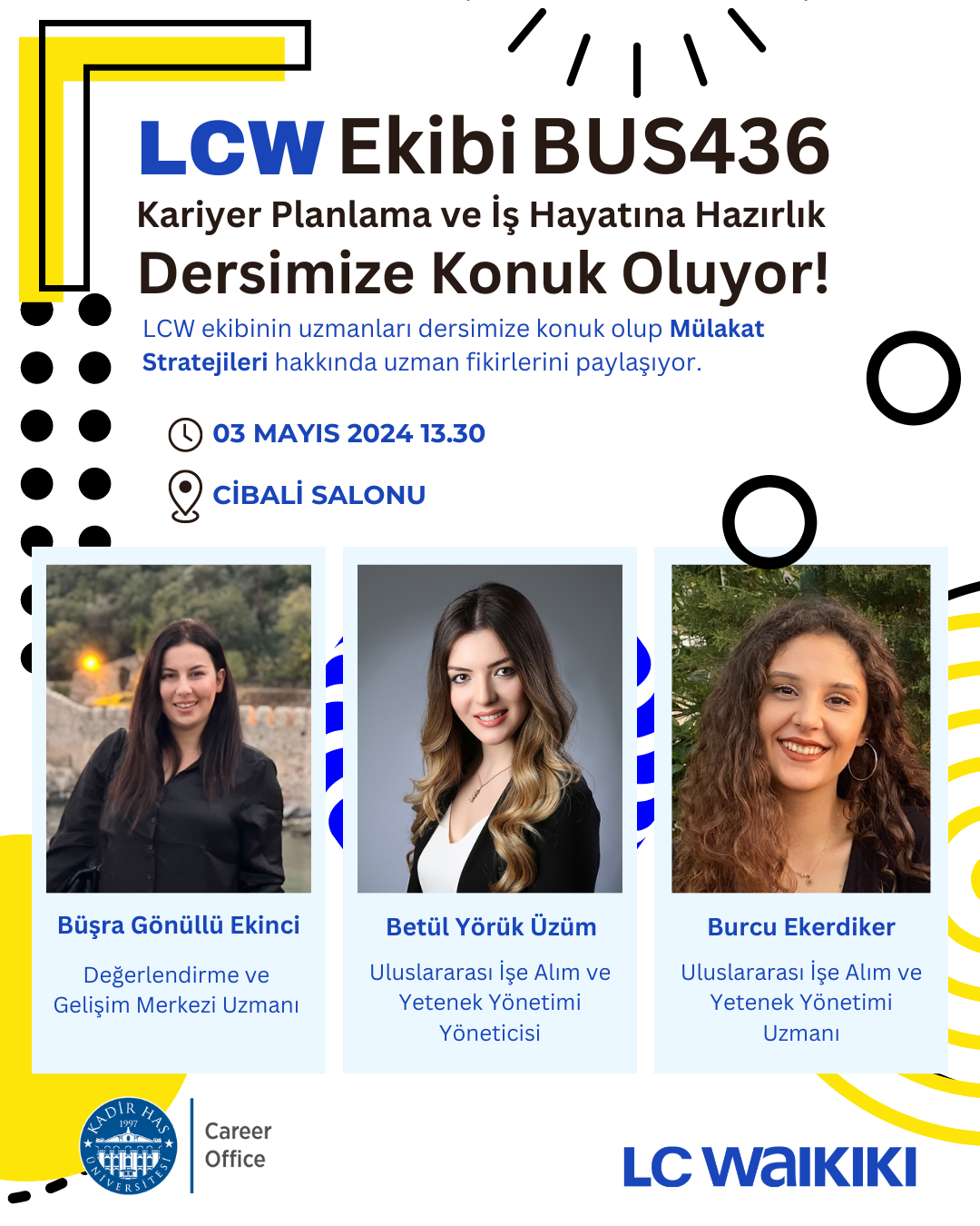 BUS 334 dersi kapsamında LCW ekip üyeleri tarafından İş Görüşmesi Taktikleri, Mülakat Sonrası Süreçleri ile ilgili seminer